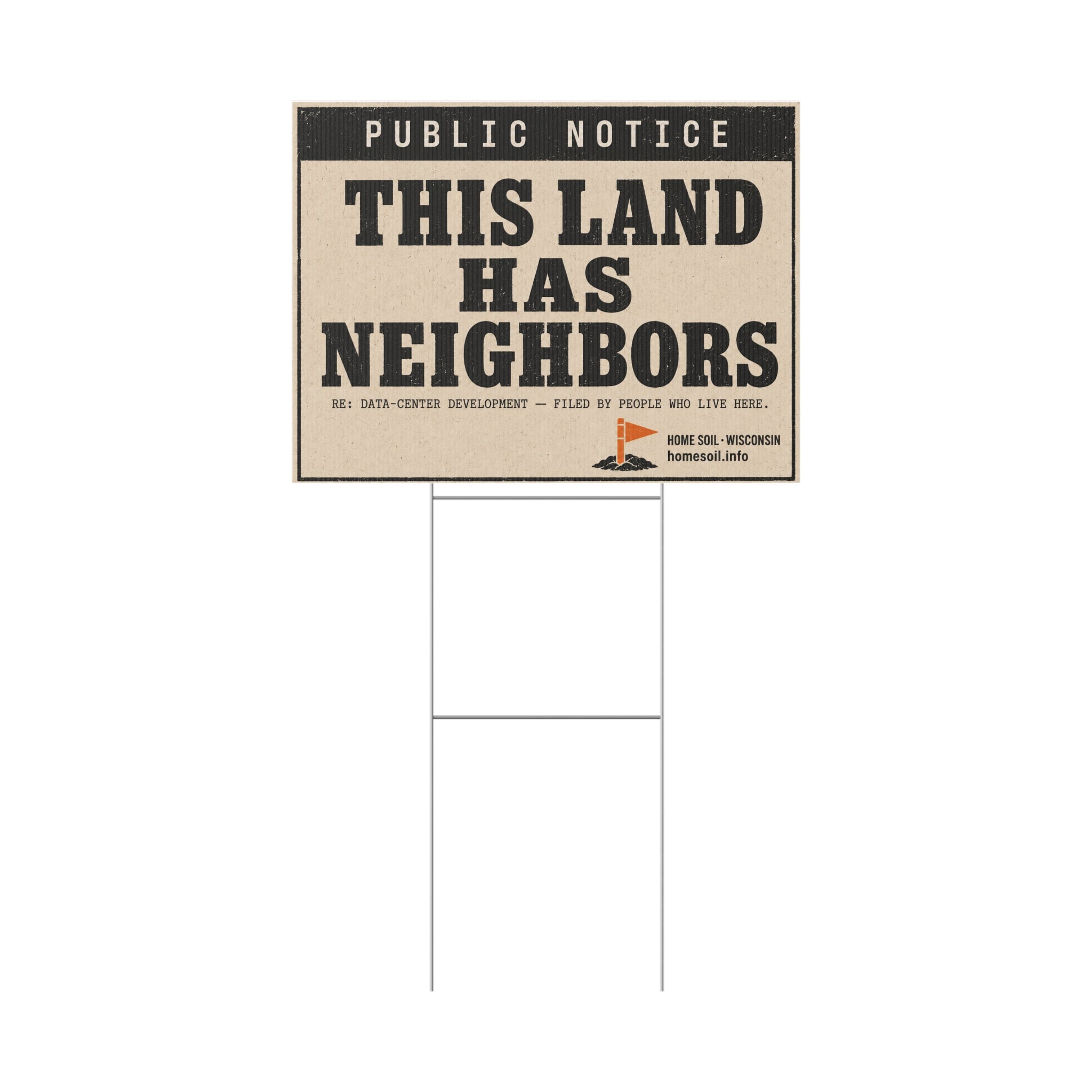 Plastic Yard Sign — "This Land Has Neighbors" Public Notice Protest Sign