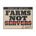 Plastic Yard Sign — "FARMS NOT SERVERS" Public Notice Protest Sign
