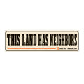 Bumper Sticker — "This Land Has Neighbors" Retro Political Statement Sticker