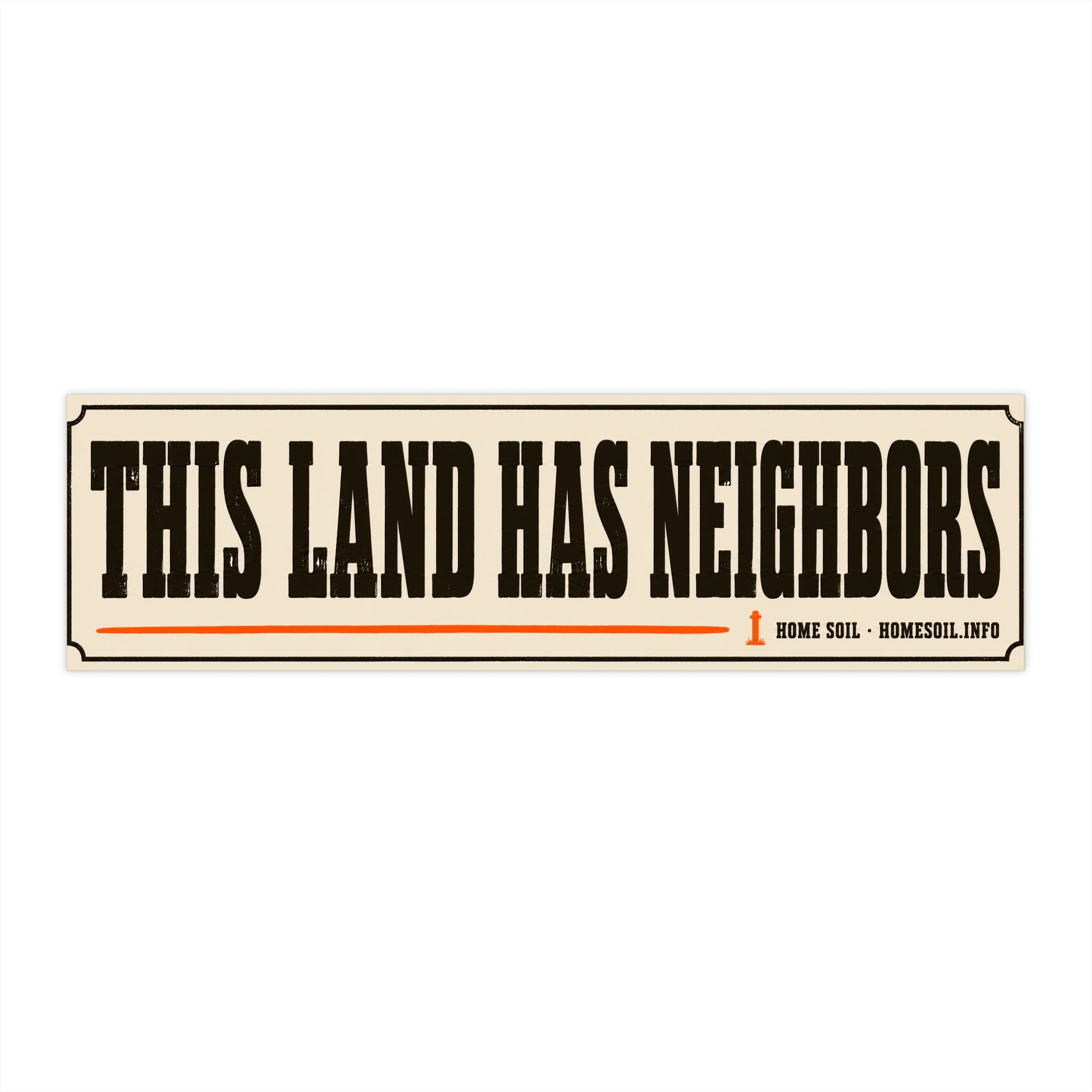 Bumper Sticker — "This Land Has Neighbors" Retro Political Statement Sticker