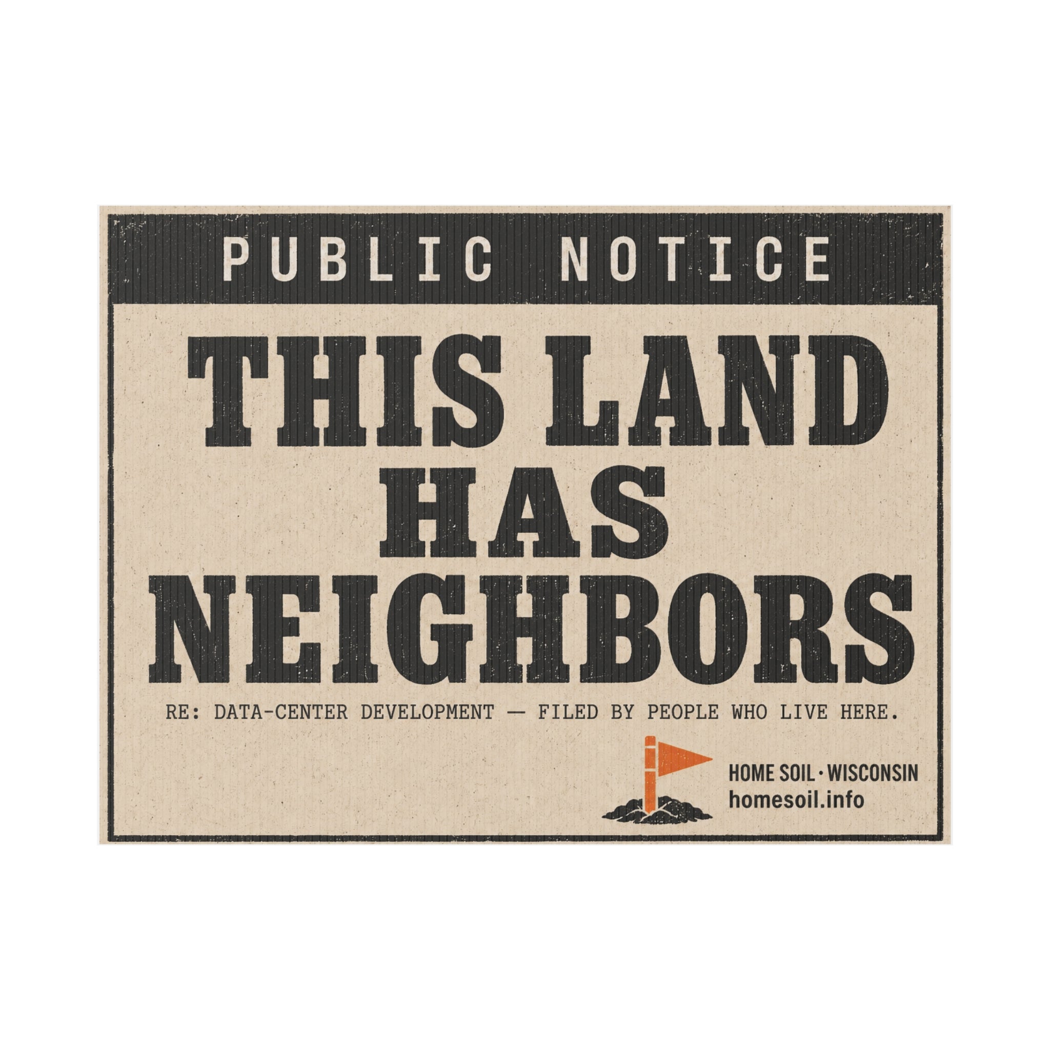 Plastic Yard Sign — "This Land Has Neighbors" Public Notice Protest Sign