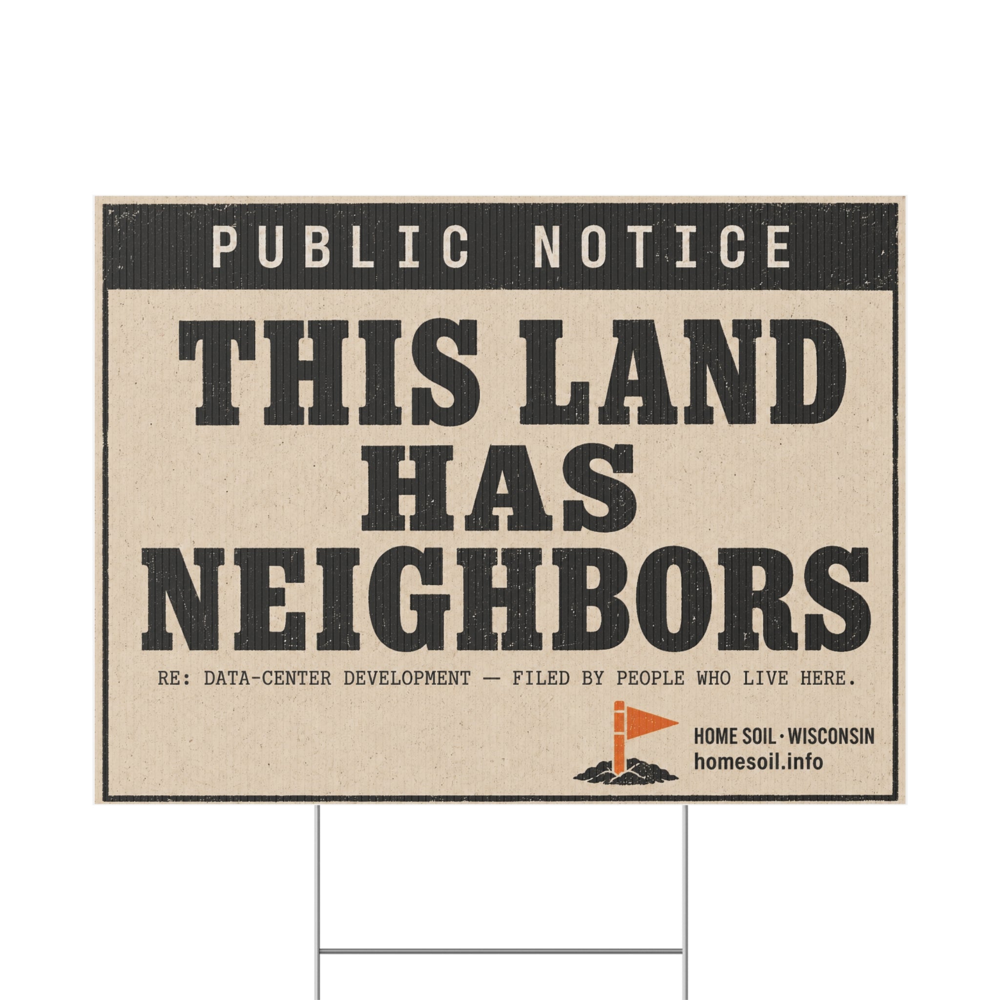 Plastic Yard Sign — "This Land Has Neighbors" Public Notice Protest Sign